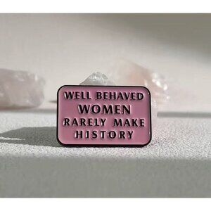WELL BEHAVED WOMEN History Pink Lapel Enamel Pin NEW